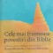 CELE MAI FRUMOASE POVESTIRI DIN BIBLIE