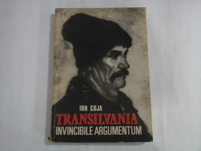 ION COJA - TRANSILVANIA INVINCIBILE ARGUMENTUM