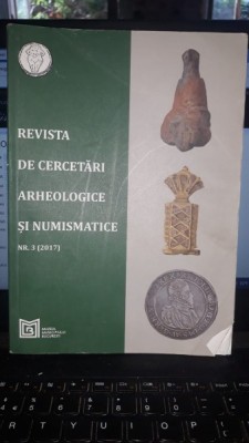 Revista de cercetari arheologice si numismatice NR.3(2017) foto
