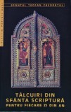 Cumpara ieftin Talcuiri din Sfanta Scriptura pentru fiecare zi din an - 1999 - Sfantul Teofan Zavoratul (BA99)