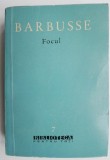 Cumpara ieftin Focul - Henri Barbusse - Carte