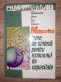 Matematica: Teme de sinteza pentru examenul de capacitate- Stefan Smarandache, Petru Simion
