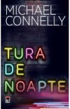 Tura de noapte - Michael Connelly