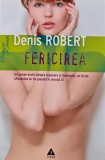 Cumpara ieftin Fericirea - 2009 - Denis Robert (AK270)