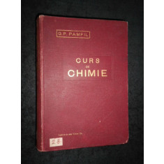 G. P. PAMFIL - CURS DE CHIMIE PENTRU UNIVERSITATE SI SCOLILE SUPERIOARE (1928)
