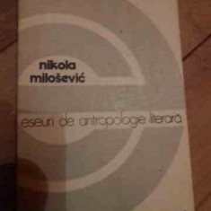 Eseuri De Antropologie Literara - Nikola Milosevic ,528446