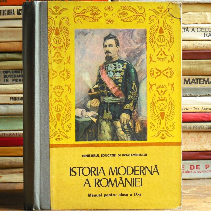 Istoria Moderna a Romaniei, Manual clasa a IX-a, Elisabeta Hurezeanu, Gheorghe Smarandache, Didactica si Pedagogica, 1985