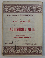 INCHISORILE MELE de PAUL VERLAINE *BIBLIOTECA DIMINEATA foto