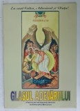 GLASUL ADEVARULUI , PUBLICATIE RELIGIOASA EDITATA DE EPISCOPIA BUZAULUI , NR. 123 , 2001