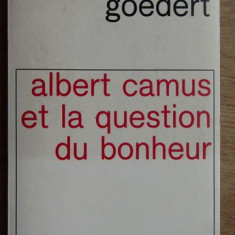 Albert Camus et la question du bonheur/ Georges Goedert