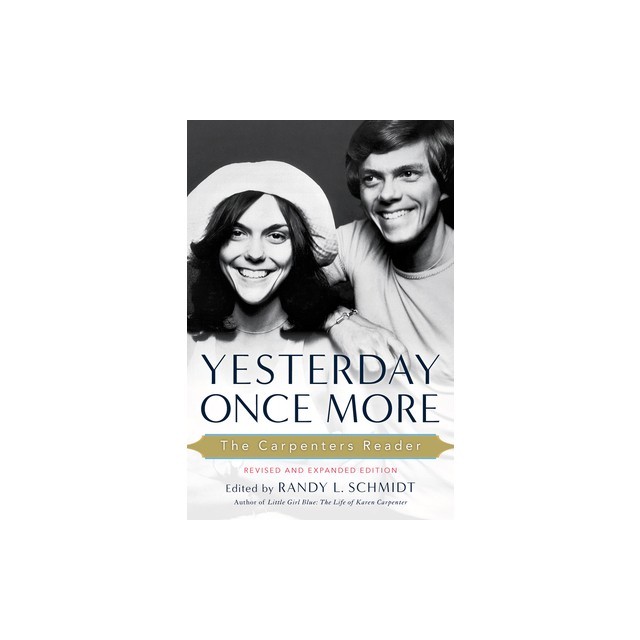 Yesterday Once More: The Carpenters Reader