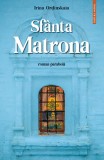 Sf&acirc;nta Matrona - Irina Ordinskaia - Editura Sophia