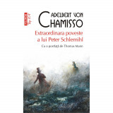 Extraordinara poveste a lui Peter Schlemihl - Adelbert Von Chamisso, editia 2021