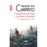 Extraordinara poveste a lui Peter Schlemihl - Adelbert Von Chamisso, editia 2021, Polirom
