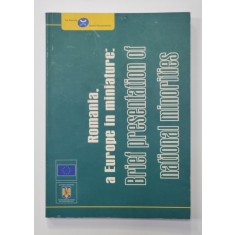 ROMANIA - A EUROPE IN MINIATURE - BRIEF PRESENTATION OF NATIONAL MINORITIES , 2006