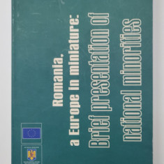 ROMANIA - A EUROPE IN MINIATURE - BRIEF PRESENTATION OF NATIONAL MINORITIES , 2006