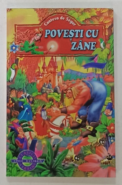 POVESTI CU ZANE de CONTESA de SEGUR , EDITIE ILUSTRATA , ANII &#039; 2000