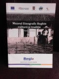 Muzeul etnografic Reghin, cultura si traditie, album foto