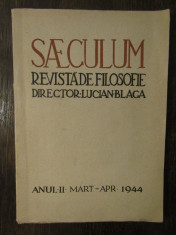 SAECULUM - REVISTA DE FILOZOFIE - DIR. LUCIAN BLAGA - ANUL II MART -APR ,1944 foto