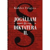 Jog&aacute;llam &eacute;s diktat&uacute;ra II. - Kahler Frigyes