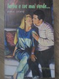 Iarba e tot mai verde... - Sara Orwig - Roman de dragoste, Editura Miron, 1992, 254 pagini