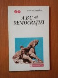 A .B.C. - UL DEMOCRATIEI de JAKUB KARPINSKI , Bucuresti 1993 * PREZINTA HALOURI DE APA