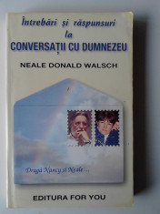 Intrebari si raspunsuri la Conversatii cu Dumnezeu - Neale Donald Walsch foto