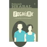 Fogh&iacute;jak - Bohumil Hrabal