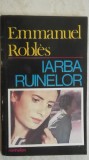 Emmanuel Robles - Iarba ruinelor, 1994