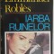 Emmanuel Robles - Iarba ruinelor