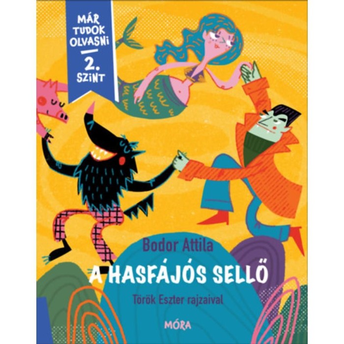 A hasf&aacute;j&oacute;s sellő - M&aacute;r tudok olvasni - 2. szint - Bodor Attila