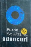 Frank Schatzing - Adancuri cartonată