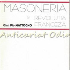 Masoneria Si Revolutia Franceza - Gian Pio Mattogno