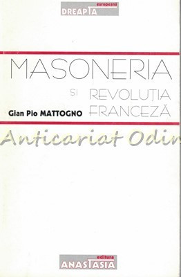 Masoneria Si Revolutia Franceza - Gian Pio Mattogno foto