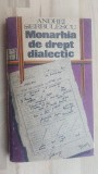 Monarhia de drept dialectic- Andrei Serbulescu, Humanitas