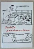 Schite Parlamentare - Henri Stahl, Editura Do-Minor, 179 Pagini, Coperta Brosata - Carte Istorie 2003