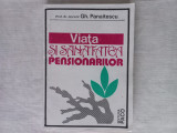 VIATA SI SANATATEA PENSIONARILOR- GH. PANAITESCU, EDIT. PACO, BUCURESTI