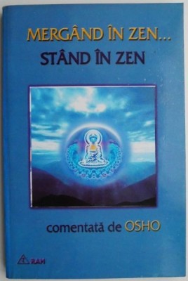 Mergand in Zen... Stand in Zen - Comentata de Osho foto