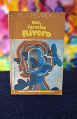 Carte - Noi, familia Rivero - Dolores Medio ( Colectia: GLOBUS, anul 1979 ) foto