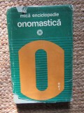 MICA ENCICLOPEDIE ONOMASTICA-CHRISTIAN IONESCU BUCURESTI 1975