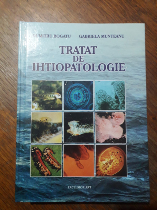 Tratat de Ihtiopatologie - Dumitru Bogatu / R8P2S