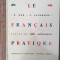 Le francais pratique, Classes de fin d&#039;etudes et de transition colleges