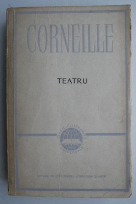 Teatru. Cidul. Jocul amagirii. Horatiu. Nicomed - Corneille (coperta uzata) foto