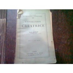 L&#039;EVOLUTION CREATRICE - HENRI BERGSON (CARTE IN LIMBA FRANCEZA)