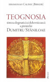 Teognosia - Paperback brosat - Calinic (Berger) - Deisis