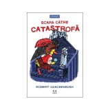 Scara către catastrofă (Vol. 3) - Paperback brosat - Robert Quackenbush - Pandora M