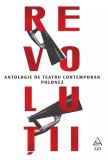 Revolutii. Antologie de teatru contemporan polonez - Autor Anonim - Art