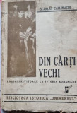 Din carti vechi Pagini privitoare la istoria romanilor - Scarlat Callimachi