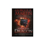 The Rise of the Dragon: An Illustrated History of the Targaryen Dynasty, Volume One
