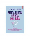 Cumpara ieftin Reteta Pentru O Viata Mai Buna, Robyn L. Gobin - Editura Polirom